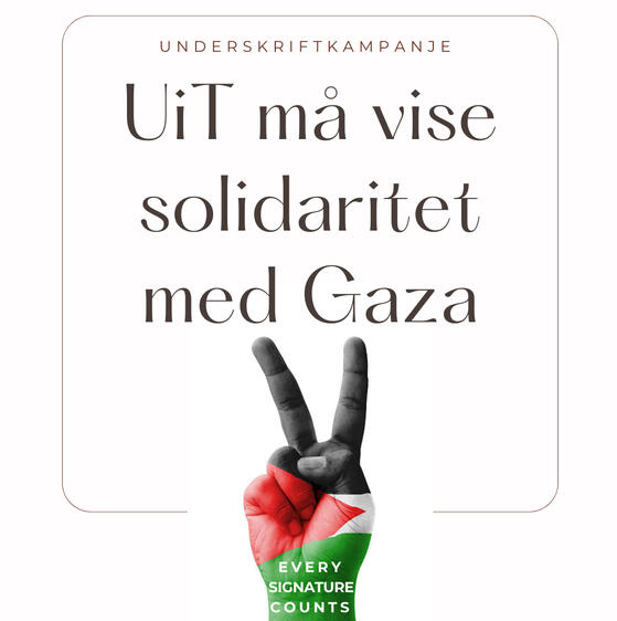 UiT må vise solidaritet med Gaza - Underskriftkampanje